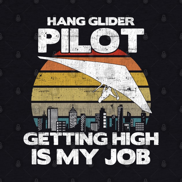 Hang Glider Pilot Getting High Is My Job - Aviation Flight print by theodoros20